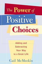 The Power of Positive Choices