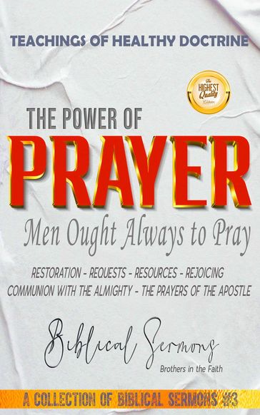 The Power of Prayer: Men Ought Always to Pray - Bible Sermons