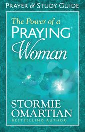 The Power of a Praying® Woman Prayer and Study Guide