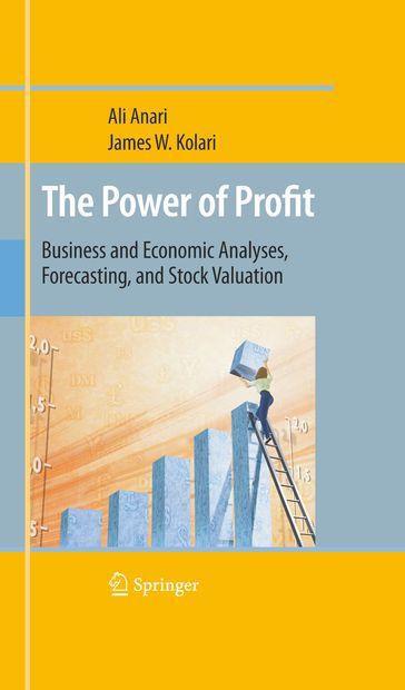 The Power of Profit - Ali Anari - James W. Kolari