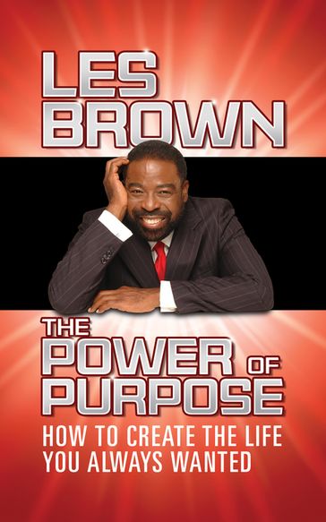 The Power of Purpose - Les Brown