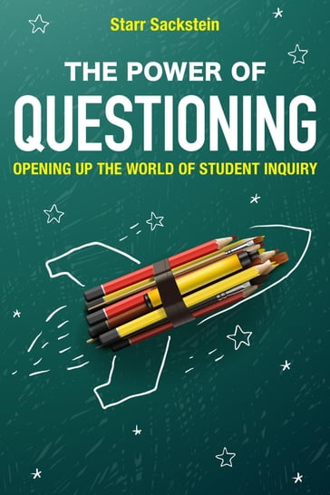 The Power of Questioning - Starr Sackstein