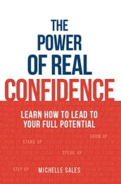 The Power of Real Confidence