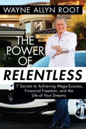 The Power of Relentless