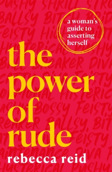 The Power of Rude - Rebecca Reid
