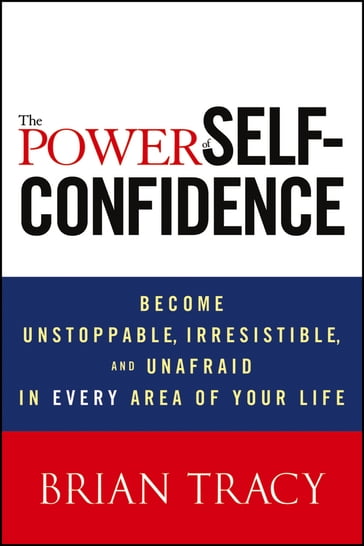 The Power of Self-Confidence - Brian TRACY