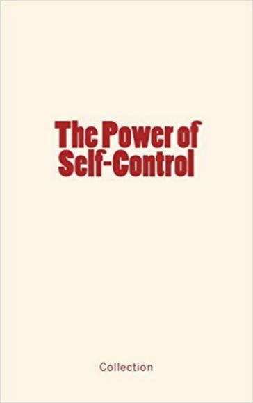 The Power of Self-Control and its Development - . Collection