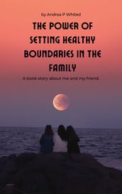 The Power of Setting Healthy Boundaries in the Family