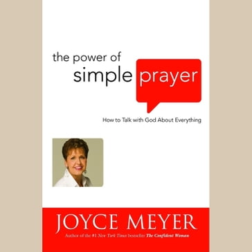 The Power of Simple Prayer - Joyce Meyer