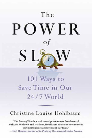 The Power of Slow - Christine Louise Hohlbaum