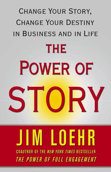 The Power of Story - Jim Loehr