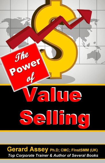 The Power of Value Selling - Gerard Assey