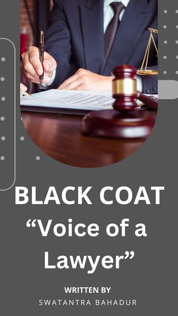 "The Power of Voice: Lawyer in a Black Coat" - Swatantra Bahadur