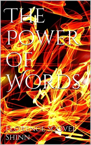 The Power of Words - Florence Scovel Shinn