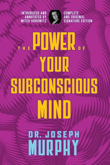 The Power of Your Subconscious Mind - Dr. Joseph Murphy - Mitch Horowitz