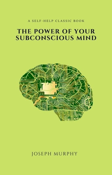 The Power of Your Subconscious Mind (2020 Edition) - Joseph Murphy