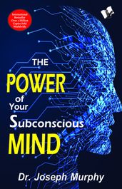 The Power of Your Subconscious Mind