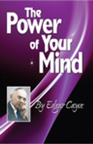 The Power of Your Mind - Edgar Cayce