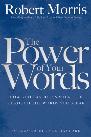 The Power of Your Words - Robert Morris