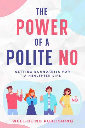 The Power of a Polite No - Well-Being Publishing