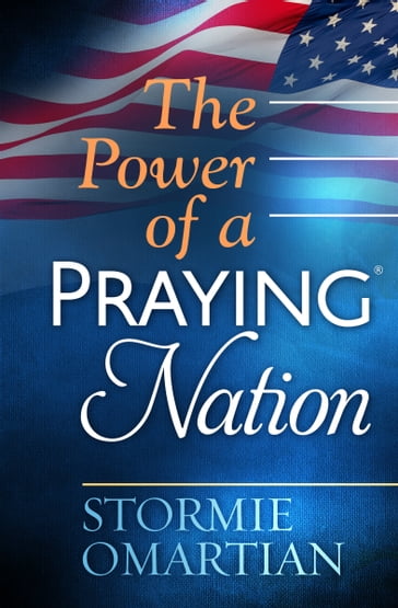 The Power of a Praying® Nation - Stormie Omartian