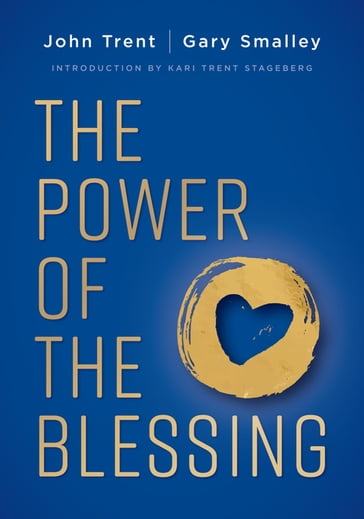 The Power of the Blessing - John Trent - Gary Smalley