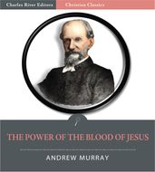 The Power of the Blood of Jesus (Illustrated Edition)