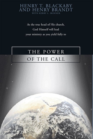 The Power of the Call - Henry T. Blackaby - Kerry L. Skinner - Henry Brandt