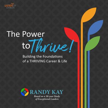 The Power to Thrive! - Randy Kay