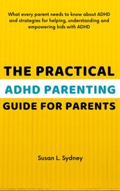 The Practical ADHD Parenting Guide for Parents