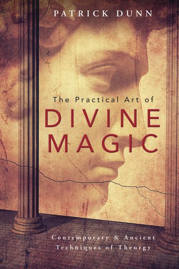 The Practical Art of Divine Magic - Patrick Dunn