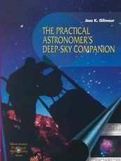 The Practical Astronomer s Deep-sky Companion