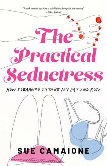 The Practical Seductress - Camaione Sue