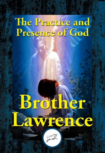 The Practice and Presence of God - Brother Lawrence