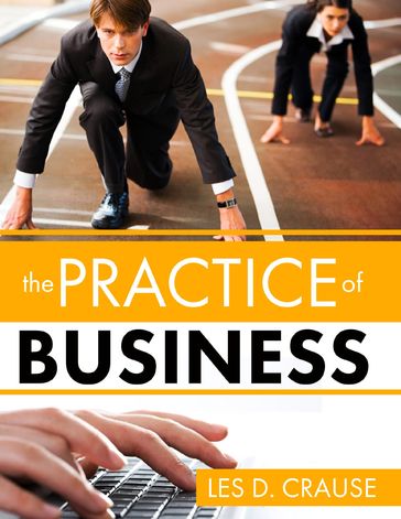 The Practice of Business - Les D. Crause