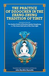 The Practice of Dzogchen in the Zhang Zhung Tradition of Tibet