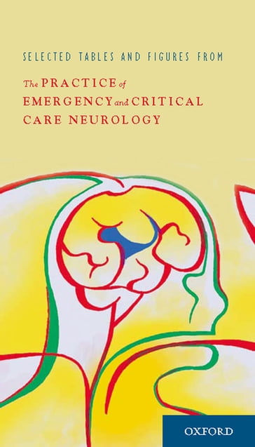 The Practice of Emergency and Critical Care Neurology - Eelco F. M. Wijdicks - MD - PhD - FACP