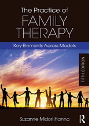 The Practice of Family Therapy - Suzanne Midori Hanna