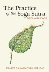 The Practice of the Yoga Sutra