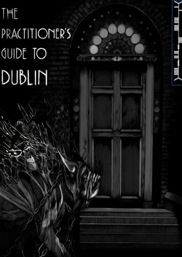 The Practitioner's Guide to Dublin - S.J. Cullen