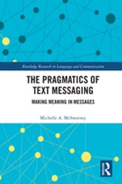 The Pragmatics of Text Messaging