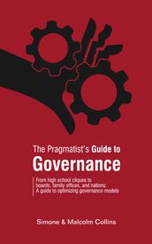 The Pragmatist s Guide to Governance