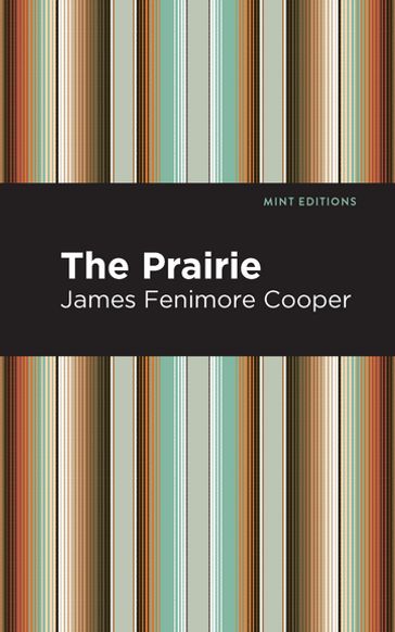 The Prairie - James Fenimore Cooper - Mint Editions