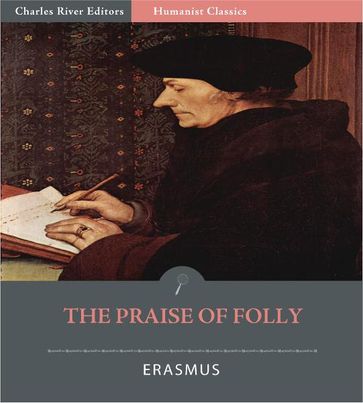 The Praise of Folly (Illustrated Edition) - Erasmus