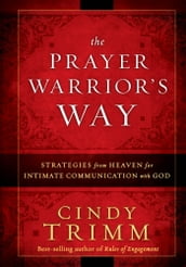 The Prayer Warrior s Way