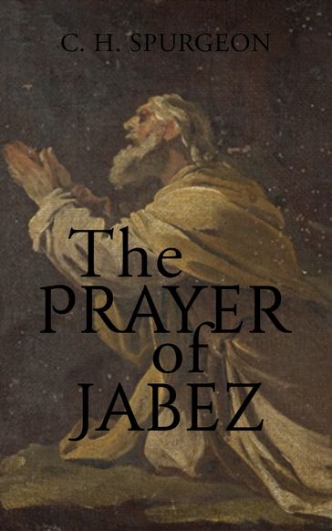 The Prayer of Jabez - C. H. Spurgeon