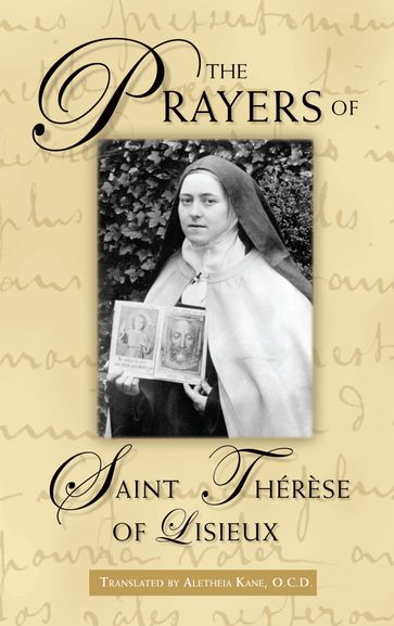 The Prayers of Saint Therese of Lisieux: The Act of Oblation - OCD Aletheia Kane - St. Therese of Lisieux