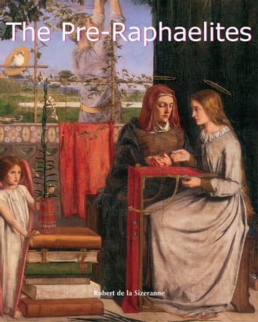 The Pre-Raphaelites - Robert de la Sizeranne