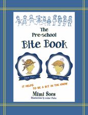 The Pre-school Bite Book