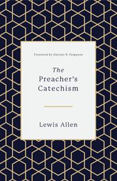 The Preacher s Catechism